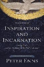 Inspiration and Incarnation Evangelicals and the Problem of the Old Testament