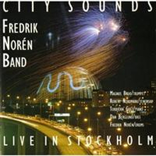 Norén Fredrik Band: City Sounds - Live In Sto...