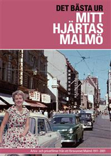 Mitt hjärtas Malmö / Det bästa