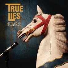 True Lies: Hoarse