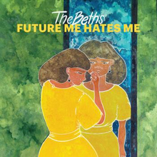 Beths: Future Me Hates Me