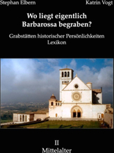 Wo liegt eigentlich Barbarossa begraben?