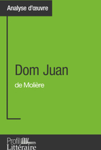 Dom Juan de Molière (Analyse approfondie)