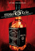 The Dirt - Mötley Crüe - Confessions Of The World"'s Most Notorious Rock Ban