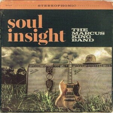 The Marcus King Band - Soul Insight