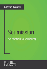 Soumission de Michel Houellebecq (Analyse approfondie)