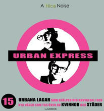 Urban Express - 15 Urbana Lagar Som Hjälper Dig Navigera I Den Nya Värld Som Tas Över Av Kvinnor Och Städer