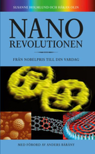 Nanorevolutionen - Från Nobelpris Till Din Vardag