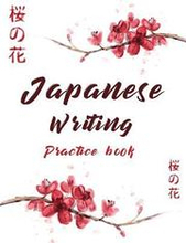 Japanese Writing Practice Book: Cute Watercolor Cherry Blossom Genkoyoushi Paper Japanese Character Kanji Hiragana Katakana Language Workbook Study Te