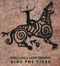 Lake Greg & Geoff Downes: Ride The Tiger