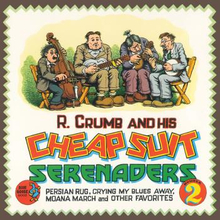 R Crumb & His Cheap Suit Serenaders: No 2