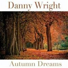 Wright Danny: Autumn Dreams