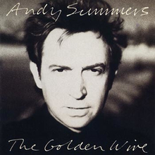 Summers Andy: Golden Wire