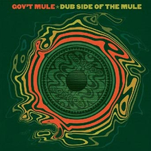 Gov"'t Mule: Dub side of the mule