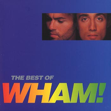 Wham: If you were there / Best of... 1981-97