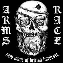 Arms Race: New Wave Of British Hardcore