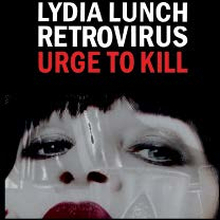 Lunch Lydia & Retrovirus: Urge To Kill