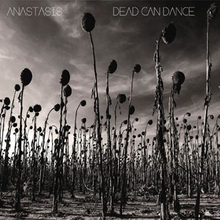Dead Can Dance: Anastasis 2012