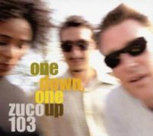 Zuco 103: One Down One Up