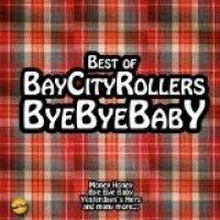 Bay City Rollers: Bye Bye Baby - Best Of
