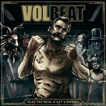 Volbeat: Seal the deal & Let"'s boogie