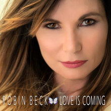 Beck Robin: Love is coming 2017