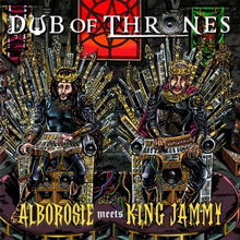 Alborosie Meets King Jammy: Dub Of Thrones