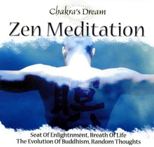 Chakra"'s Dream: Zen meditation