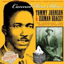 Johnson Tommy & Ishman Bracey: Canned Heat Bl...