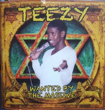 Teezy: Wanted By The Massive