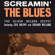 Nelson Oliver Sextet: Screamin"' The Blues