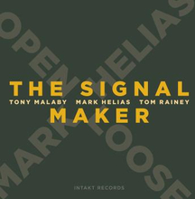 Malaby Tony/Mark Helias: The Signal Maker