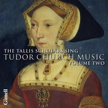 Tallis Scholars: Sing Tudor Church Music Vol 2