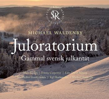 Waldenby Michael: Juloratorium - Gammal Svensk..