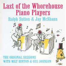 McShann Jay & Ralph Sutton: Last Of The Whore...