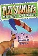 Flat Stanley's Worldwide Adventures #8: The Australian Boomerang Bonanza