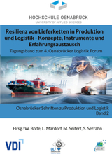 Resilienz von Lieferketten in Produktion und Logistik - Konzepte, Instrumente und Erfahrungsaustausch