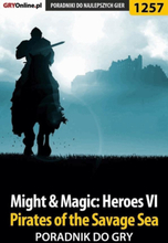 Might Magic: Heroes VI - Pirates of the Savage Sea - poradnik do gry