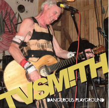 TV Smith: Dangerous Playground/Rock N Roll