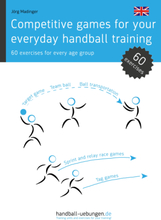 Competitive games for your everyday handball training