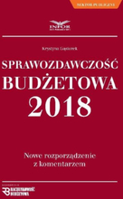 Sprawozdawczość Budżetowa 2018 Nowe rozporządzenie z komentarzem