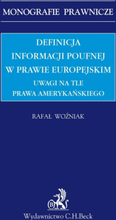Definicja informacji poufnej w prawie europejskim. Uwagi na tle prawa amerykańskiego