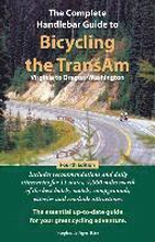 The Complete Handlebar Guide to Bicycling the Transam Virginia to Oregon/Washington