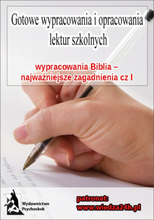 Wypracowania - Biblia - Najważniejsze zagadnienia cz I