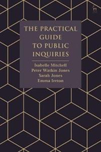 The Practical Guide to Public Inquiries