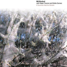 Bruford Bill With Ralph Towner And: If Summer...
