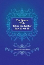 The Quran With Tafsir Ibn Kathir Part 15 of 30