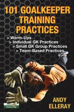 101 Goalkeeper Training Practices