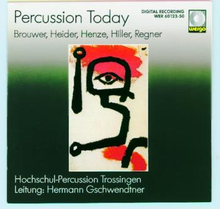 Regne/Brouwer/Henze/Heider: Percussion Today