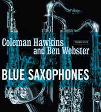 Hawkins Coleman/Ben Webster: Blue saxophones